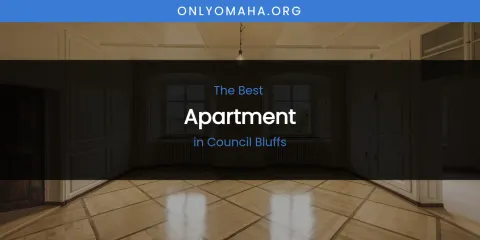 The Absolute Best Apartment in Council Bluffs