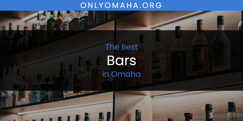 Omaha's Best Bars [Updated 2025]