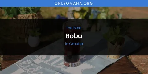 Omaha's Best Boba