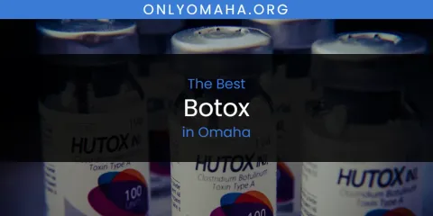 Best Botox in Omaha: Our Expert Picks
