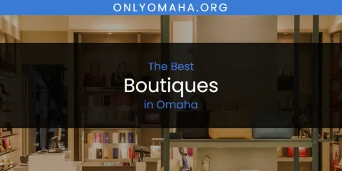 The Best Boutiques in Omaha