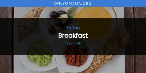 Lincoln's Best Breakfast