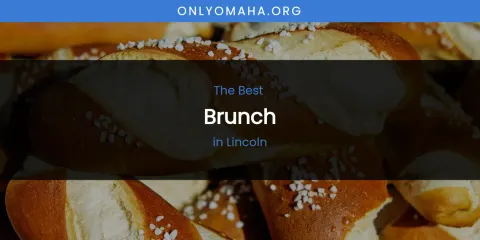 Lincoln's Best Brunch