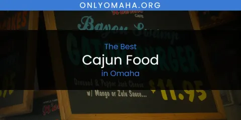 Guide to Best Cajun Food in Omaha