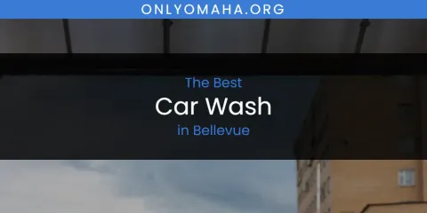 The Top-Rated Car Wash in Bellevue