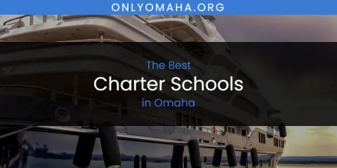 Ranked: Best Charter Schools in Omaha