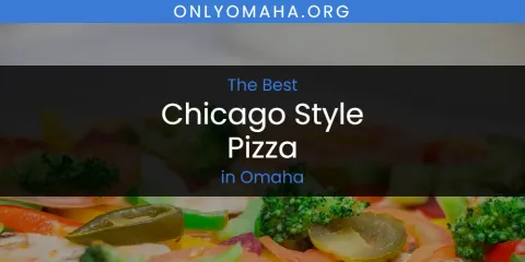 The Best Chicago Style Pizza in Omaha