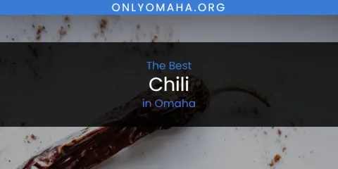 Guide to Best Chili in Omaha