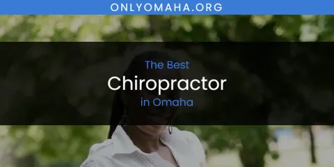 Omaha's Best Chiropractor Spots
