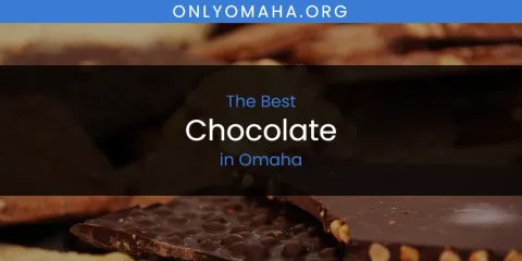 Omaha's Best Chocolate