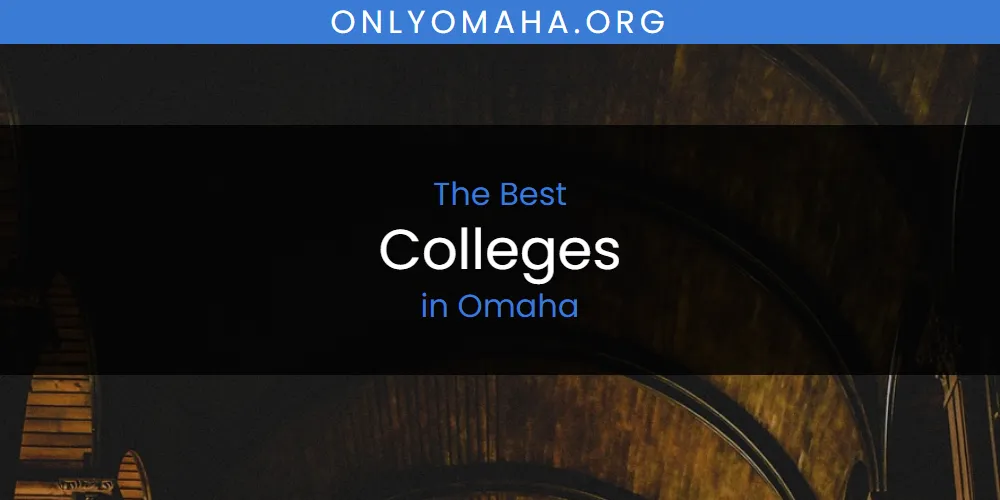 2026 Ranked: Best Colleges in Omaha