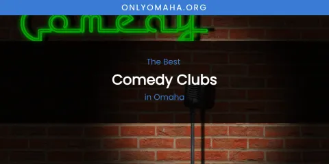 Omaha's Best Comedy Clubs