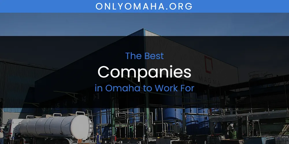 Best Companies in Omaha to Work For: Complete Guide (2026)