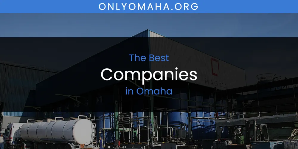 Omaha's Best Companies [Updated 2025]