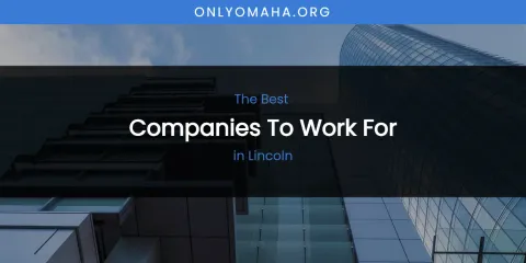 Lincoln's Best Companies to Work For