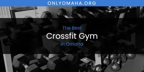 Omaha's Best Crossfit Gym