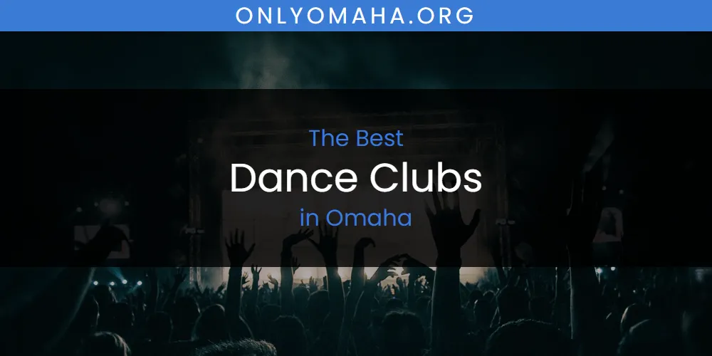 2026 Ranked: Best Dance Clubs in Omaha