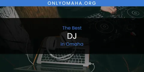 Omaha's Best DJ