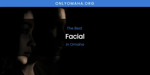 Omaha's Best Facial