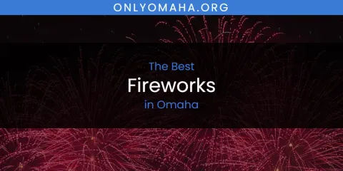 Omaha's Best Fireworks