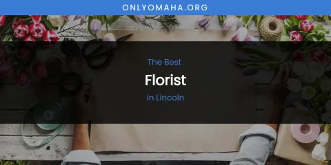 Lincoln's Best Florist