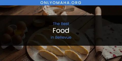 The Absolute Best Food in Bellevue