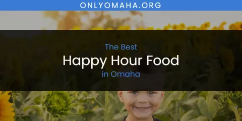 Omaha's Best Happy Hour Food