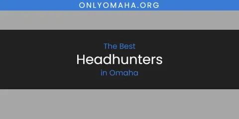 Omaha's Best Headhunters