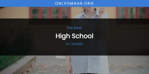 Lincoln's Best High School