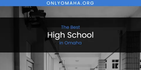 Omaha's Best High School