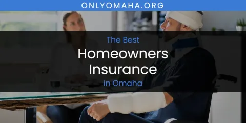 Omaha's Best Homeowners Insurance