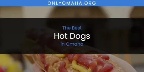Best Hot Dogs in Omaha: Complete Guide
