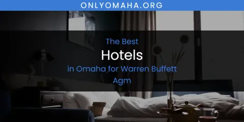 Omaha for Warren Buffett Agm's Best Hotels