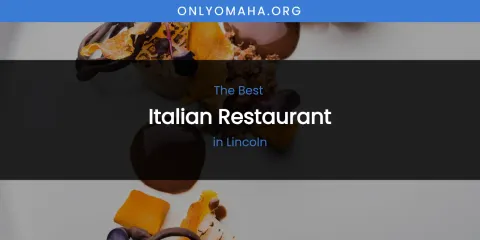 Lincoln's Best Italian Restaurant
