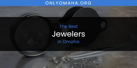 The Best Jewelers in Omaha