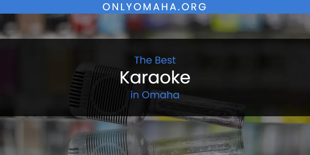 Omaha's Best Karaoke featured