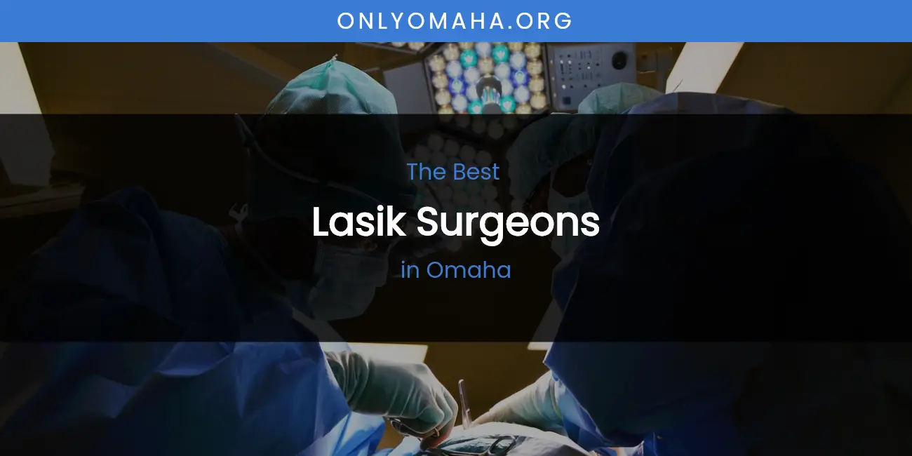 Omaha's Best Lasik Surgeons featured