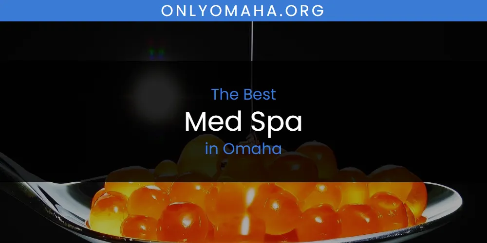Omaha's Best Med Spa featured