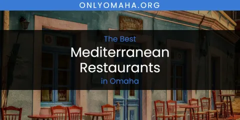 Omaha's Best Mediterranean Restaurants