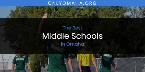 Best Middle Schools in Omaha: Complete Guide
