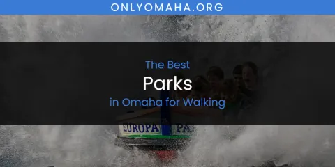 Omaha for Walking's Best Parks
