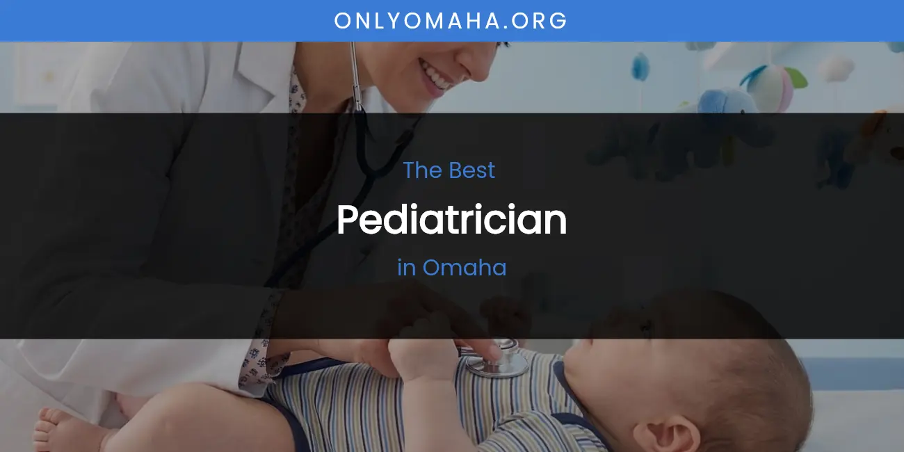 Omaha's Best Pediatrician featured