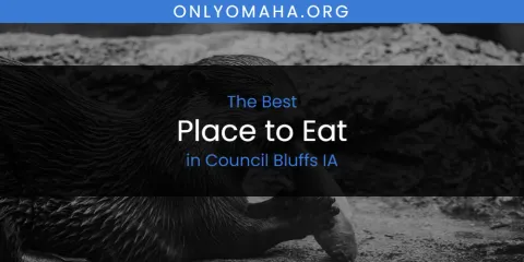 The Absolute Best Place to Eat in Council Bluffs IA