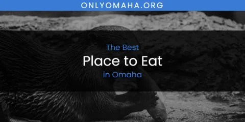 Omaha's Best Place to Eat Spots