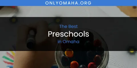 Best Preschools in Omaha: Complete Guide