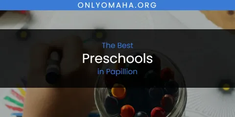 Papillion's Best Preschools
