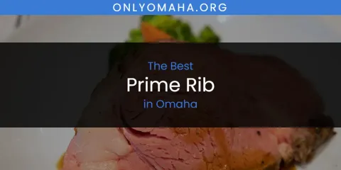 Omaha's Best Prime Rib
