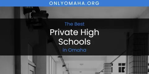 Omaha's Best Private High Schools
