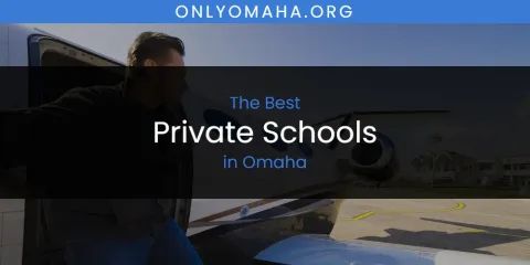 Omaha's Best Private Schools Spots