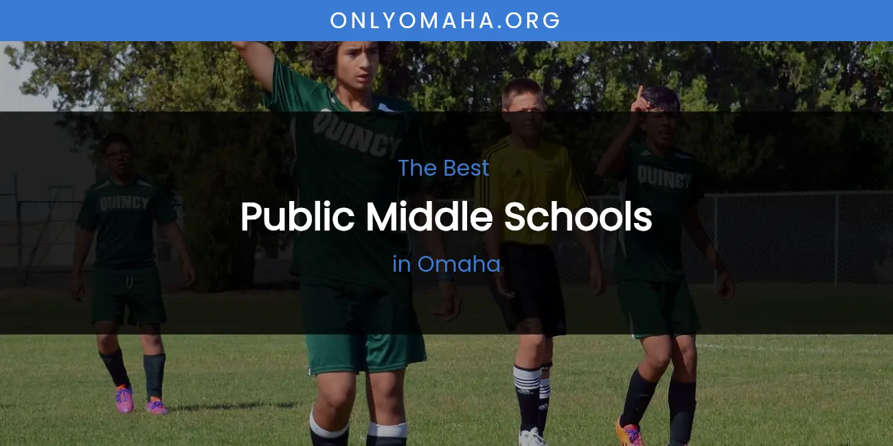 Omaha's Best Public Middle Schools featured